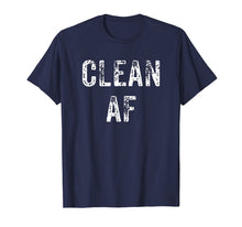 Ladda upp bild till gallerivisning, Funny shirts V-neck Tank top Hoodie sweatshirt usa uk au ca gifts for Clean AF T-Shirt - AA Gifts - NA Gifts, Anonymous Clothes 2172484
