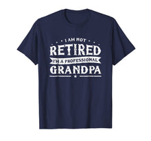 Ladda upp bild till gallerivisning, Funny Retiree Tee I'm Not Retired I'm A Professional Grandpa 42663
