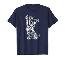 Ladda upp bild till gallerivisning, I'm With Her Statue of Lady Liberty Patriotic 4th of July T-Shirt 987549

