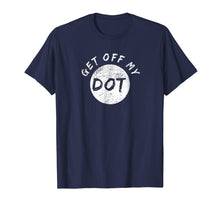 Ladda upp bild till gallerivisning, Funny shirts V-neck Tank top Hoodie sweatshirt usa uk au ca gifts for Get Off My Dot Shirt Vintage Marching Band Gifts 212623
