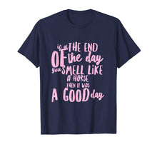 Ladda upp bild till gallerivisning, Funny shirts V-neck Tank top Hoodie sweatshirt usa uk au ca gifts for If you smell like a horse then it was a good day t-shirt 2293495
