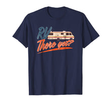 Ladda upp bild till gallerivisning, Funny shirts V-neck Tank top Hoodie sweatshirt usa uk au ca gifts for RV There Yet T-Shirt For Happy Campers Gift Novelty Roadtrip 1925509
