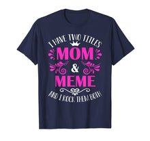 Ladda upp bild till gallerivisning, Funny shirts V-neck Tank top Hoodie sweatshirt usa uk au ca gifts for Gift for Mom Who Has Everything | I Have Two Titles Shirt 2789308
