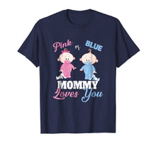 Ladda upp bild till gallerivisning, Funny shirts V-neck Tank top Hoodie sweatshirt usa uk au ca gifts for Pink or Blue Mommy Loves You-Gender Reveal Shirt 987787
