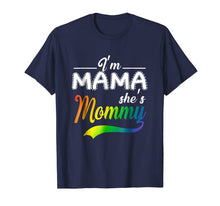 Ladda upp bild till gallerivisning, I'm Mama She's Mommy Shirt Lesbian Mom 576486
