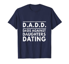 Ladda upp bild till gallerivisning, Funny shirts V-neck Tank top Hoodie sweatshirt usa uk au ca gifts for DADD DADS AGAINST DAUGHTERS DATING Tshirt 3071521
