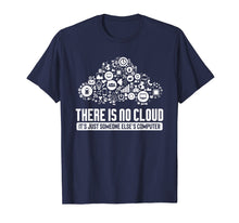 Ladda upp bild till gallerivisning, Geek Tshirt There Is No Cloud Computer Tech Meme T Shirt
