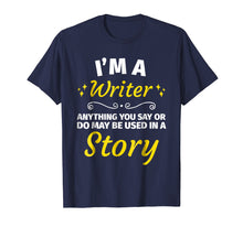 Ladda upp bild till gallerivisning, Funny shirts V-neck Tank top Hoodie sweatshirt usa uk au ca gifts for Gifts for Writers - Funny I&#39;m a Writer T-Shirt Author Gift 914962
