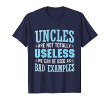 Ladda upp bild till gallerivisning, Uncles Are Not Useless We As Bad Examples TShirt Uncle Shirt 1841986
