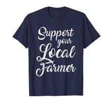 Ladda upp bild till gallerivisning, Support Your Local Farmer Shirt Farming Tees Farm Gifts
