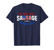 Ladda upp bild till gallerivisning, You Can't Spell Sausage Without USA Funny Shirt 220162
