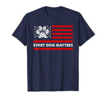 Ladda upp bild till gallerivisning, Funny shirts V-neck Tank top Hoodie sweatshirt usa uk au ca gifts for Every Dog Matter Paw Print American Flag Distressed T-Shirt 2005506
