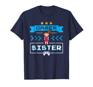 Funny shirts V-neck Tank top Hoodie sweatshirt usa uk au ca gifts for Gamer Sister Video Games T-Shirt New Sister Cute Gifts Ideas 2608288