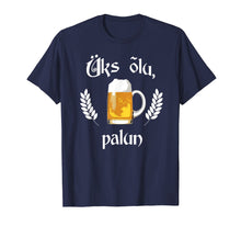 Ladda upp bild till gallerivisning, Funny shirts V-neck Tank top Hoodie sweatshirt usa uk au ca gifts for Uks Olu Palun Beer Please Estonian Language Estonia T-Shirt 2652718
