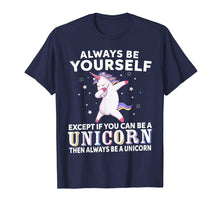 Ladda upp bild till gallerivisning, Funny shirts V-neck Tank top Hoodie sweatshirt usa uk au ca gifts for Always Be Yourself Unless You Can Be A Unicorn Shirt 2711828

