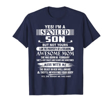 Ladda upp bild till gallerivisning, Funny shirts V-neck Tank top Hoodie sweatshirt usa uk au ca gifts for Yes I'm a spoiled Son of a February Mom T-shirt 1453864
