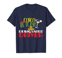 Ladda upp bild till gallerivisning, Funny shirts V-neck Tank top Hoodie sweatshirt usa uk au ca gifts for Funny Cinco De Mayo Designated Driver T-Shirt DD Gifts 4464026
