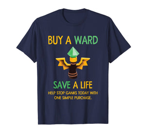 Funny shirts V-neck Tank top Hoodie sweatshirt usa uk au ca gifts for Buy a Ward Save a life! T Shirt Gifts for Gamers 342324
