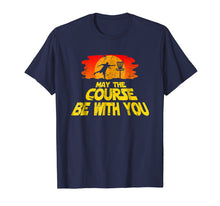 Ladda upp bild till gallerivisning, Funny shirts V-neck Tank top Hoodie sweatshirt usa uk au ca gifts for Disc Golf Shirt May the Course be with You Trendy Golf Tee 463620
