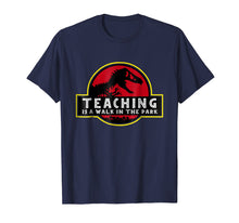 Ladda upp bild till gallerivisning, Funny shirts V-neck Tank top Hoodie sweatshirt usa uk au ca gifts for Teaching Is A Walk In The Park T-Shirt Limited Edition 3714816

