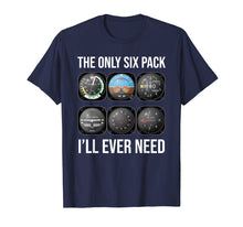 Ladda upp bild till gallerivisning, Funny shirts V-neck Tank top Hoodie sweatshirt usa uk au ca gifts for The Only Six Pack I'll Ever Need T-shirt Funny Pilot Aviator 988792
