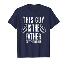 Ladda upp bild till gallerivisning, Funny shirts V-neck Tank top Hoodie sweatshirt usa uk au ca gifts for This Guy is The Father of The Bride Tshirt Gift Funny Tee 960599
