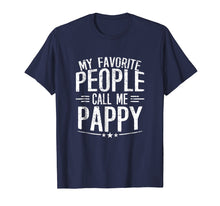 Ladda upp bild till gallerivisning, Funny shirts V-neck Tank top Hoodie sweatshirt usa uk au ca gifts for Mens My Favorite People Call Me Pappy T-shirt Dad Father Grandpa 2765082
