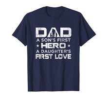 Ladda upp bild till gallerivisning, Mens Dad a Sons First Hero a Daughters First Love T-Shirt 77048
