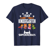 Ladda upp bild till gallerivisning, I Teach Kindergarten Superhero Kids Back To School Tshirt 1102029
