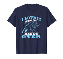 Ladda upp bild till gallerivisning, Funny shirts V-neck Tank top Hoodie sweatshirt usa uk au ca gifts for I love it when She Bends Over - Fishing Rod Gift T-Shirt 2798599
