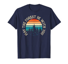 Ladda upp bild till gallerivisning, Fun May The Forest Be With You May The Fourth Hiker T-Shirt

