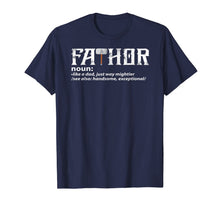 Ladda upp bild till gallerivisning, Fa-Thor Like Dad Just Way Mightier Hero TShirt 9243

