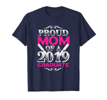 Ladda upp bild till gallerivisning, Funny shirts V-neck Tank top Hoodie sweatshirt usa uk au ca gifts for Proud Mom of 2019 Graduate Class 2019 Tshirt Graduation 243275
