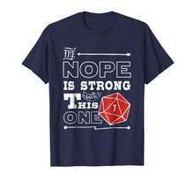 Ladda upp bild till gallerivisning, Funny shirts V-neck Tank top Hoodie sweatshirt usa uk au ca gifts for Funny Nope D20 Dice Dungeon Crawler Dragons Gaming T-Shirt 2738469
