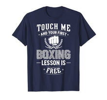 Ladda upp bild till gallerivisning, Funny shirts V-neck Tank top Hoodie sweatshirt usa uk au ca gifts for Boxing T-Shirt - Touch Me and Your First Lesson is Free 1316230

