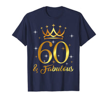 Ladda upp bild till gallerivisning, Funny shirts V-neck Tank top Hoodie sweatshirt usa uk au ca gifts for 60 &amp; Fabulous T-shirt. 60th Birthday t shirt for women. 1332179
