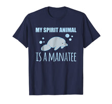 Ladda upp bild till gallerivisning, My Spirit Animal is a Manatee T-Shirt Manatee Lover Gift 965194
