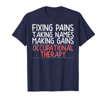 Ladda upp bild till gallerivisning, Funny shirts V-neck Tank top Hoodie sweatshirt usa uk au ca gifts for Funny Occupational Therapy Shirt for OT Gifts Therapy Gifts 3501946
