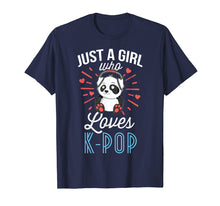 Ladda upp bild till gallerivisning, Just A Girl Who Loves K-Pop T-Shirt Panda Kpop Merchandise
