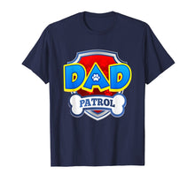 Ladda upp bild till gallerivisning, Dad Patrol Shirt | Dog Funny Gift Birthday Party T-Shirt
