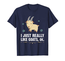Ladda upp bild till gallerivisning, I Just Freaking Love Goats Ok Funny Goat Lovers T-Shirt 1483085
