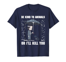 Ladda upp bild till gallerivisning, Be Kind To Animals Or I'll Kill You Dog Lover Vegan T Shirt 89550
