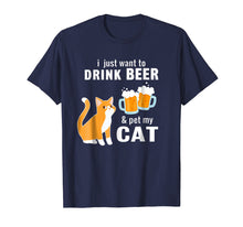 Ladda upp bild till gallerivisning, Funny shirts V-neck Tank top Hoodie sweatshirt usa uk au ca gifts for I Just Want to Drink Beer And Pet My Cat T-shirt 1140330
