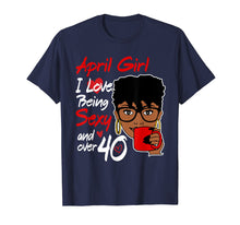 Ladda upp bild till gallerivisning, Funny shirts V-neck Tank top Hoodie sweatshirt usa uk au ca gifts for April girl love being sexy over 40 birthday TShirt gifts 2213748

