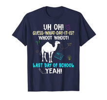 Ladda upp bild till gallerivisning, Funny Camel-Guess What Day It Is-Last Day Of School T Shirt 183273
