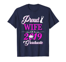 Ladda upp bild till gallerivisning, Funny shirts V-neck Tank top Hoodie sweatshirt usa uk au ca gifts for Proud WIFE Of A Class 2019 Graduated Shirts Graduation 4000275
