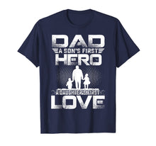Ladda upp bild till gallerivisning, Dad a Sons First Hero a Daughters First Love T-Shirt Father 139650
