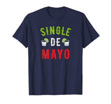 Ladda upp bild till gallerivisning, Funny shirts V-neck Tank top Hoodie sweatshirt usa uk au ca gifts for Cinco de Mayo Shirt Women Men Funny Single Drinking T-Shirt 1949638
