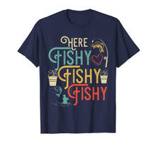 Ladda upp bild till gallerivisning, Here Fishy Fishy Fishy T-Shirt Best Humor Fishing Gifts

