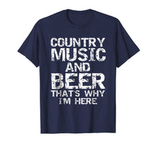 Ladda upp bild till gallerivisning, Funny shirts V-neck Tank top Hoodie sweatshirt usa uk au ca gifts for Country Music and Beer That's Why I'm Here Shirt for Men 1805672
